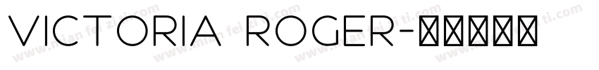 VICTORIA ROGER字体转换